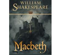 Macbeth (Edición en español): Tragedia de la ambición y del destino