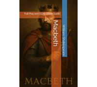 Macbeth: Full Play and GCSE Study Guide