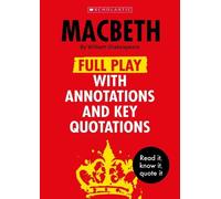 Macbeth: Full Play with Annotations and Key Quotations (Complete Annotated Texts)