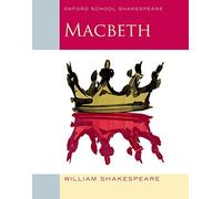 Macbeth: Oxford School Shakespeare by Shakespeare, William, Gill, Roma (2009) Paperback