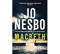 Macbeth: ‘Shakespeare's darkest tale reimagined by the king of Nordic noir’ Mail on Sunday (Hogarth Shakespeare)