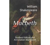 Macbeth: Student Edition and Annotation Workbook (Student Edition Books)