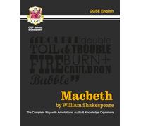Macbeth - The Complete Play with Annotations, Audio and Knowledge Organisers: for the 2025 and 2026 exams (CGP School Shakespeare)