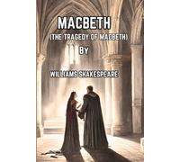 MACBETH: The Tragedy of Macbeth