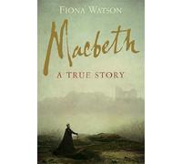 Macbeth: The True Story