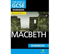 Macbeth: York Notes for GCSE Workbook - the ideal way to test your knowledge and feel ready for the 2025 and 2026 exams: (York Notes)
