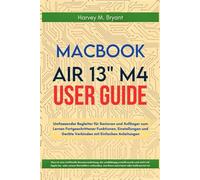 MacBook Air 13" M4 User Guide 2025: Guida Completa per Anziani e Principianti per Imparare Funzionalità Avanzate, Impostazioni e Collegare Dispositivi con Semplici Istruzioni