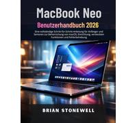 MacBook Neo Benutzerhandbuch 2026: Eine vollständige Schritt-für-Schritt-Anleitung für Anfänger und Senioren zur Beherrschung von macOS, Einrichtung, versteckten Funktionen und Fehlerbehebung
