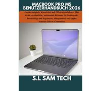 MACBOOK PRO M5 BENUTZERHANDBUCH 2026: Geschwindigkeit, Kreativität und Effizienz entfalten - Eine leicht verständliche, umfassende Referenz für ... von Apples neuester Silicon-Generation