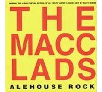 Macc Lads - Alehouse Rock