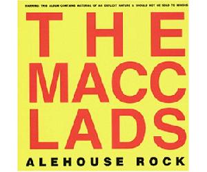Macc Lads - Alehouse Rock
