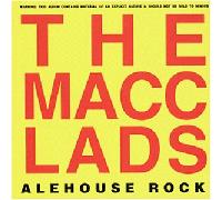 Macc Lads, the - Alehouse Rock