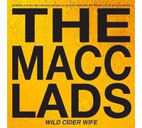 MACC LADS - WILD CIDER WIFE [VINYL]