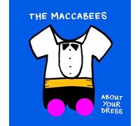 Maccabees - About Your Dress