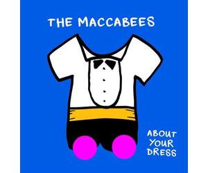 Maccabees - About Your Dress