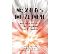 MacCarthy on Impeachment: How to Find and Use These Weapons of Mass Destruction