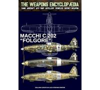 Macchi C.202 “Folgore” (The Weapons Encyclopaedia)