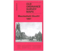 Macclesfield (South) 1897: Cheshire Sheet 36.12 (Old O.S. Maps of Cheshire)