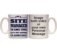 Maccna-Arts SITE Manager I'm Always Right Funny Personalised Mug (T13) 11oz & 15oz Mugs (11oz)