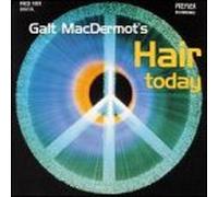 Macdermot, Galt - Hair Today