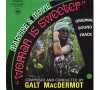 Macdermot Galt - Woman Is Sweeter Soundtrack [VINYL]