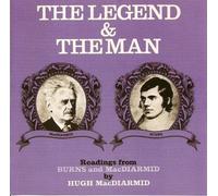 MacDiarmid, Hugh - The Legend & the Man: Readings from Bur