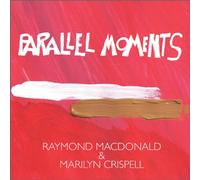 Raymond MacDonald & Marilyn Crispell - Parallel Moments