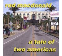 MacDonald, Rod - A Tale Of Two Americas