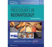 MacDonald’s Atlas of Procedures in Neonatology Print + eBook with Multimedia