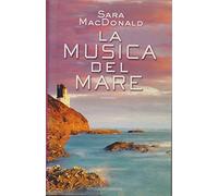 Macdonald Sara - Musica Del Mare (La)