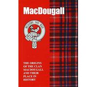 MacDougall: The Origins of the Clan MacDougall and Their Place in History (Scottish Clan Mini-Book)