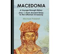 Macedonia: A Voyage Through History (Vols. 1 & 2)