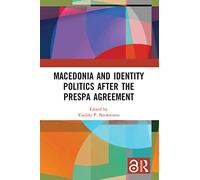 Macedonia and Identity Politics After the Prespa Agreement