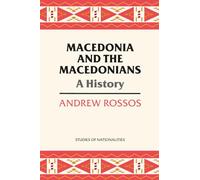 Macedonia and the Macedonians: A History (Studies of Nationalities)
