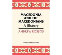 Macedonia and the Macedonians: A History (Studies of Nationalities)