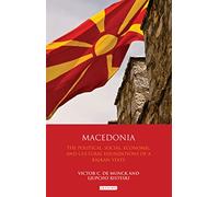 Macedonia: The Political, Social, Economic and Cultural Foundations of a Balkan State