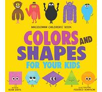 Macedonian Children's Book: Colors and Shapes for Your Kids