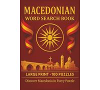 Macedonian Word Search Book: Large Print Puzzle Collection with 100 Puzzles and 2000 Unique Words on Skopje, Ohrid Lake, and Macedonian Culture (Language Series)