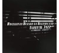 Macelleria Mobile Di - Funeral Jazz [VINYL]