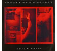 Macelleria Mobile di Mezzanotte - Noir Jazz Femdom (+CD)