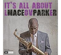 Maceo Parker - It's All About Love