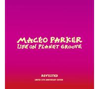 Maceo Parker Life On Planet Groove Revisited (Vinyl)
