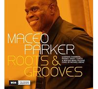 Maceo Parker - Roots and Grooves