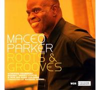 Maceo Parker - Roots & Groove [2cd]