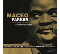 Maceo Parker - Roots Revisited: The Bremen Concert [New CD]