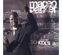 Maceo Parker Schoolïs In (Vinyl)