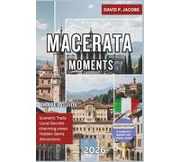 Macerata Moments 2026: Complete Travel Guide: Opera, Countryside & Central Italy Charm