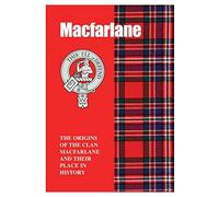 MacFarlane: The Origins of the Clan MacFarlane and Their Place in History (Scottish Clan Mini-book)