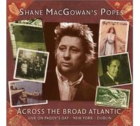 Macgowan, Shane - Across the Broad Atlantic: Live on Paddy's Day