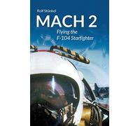 Mach 2: Flying the F-104 Starfighter